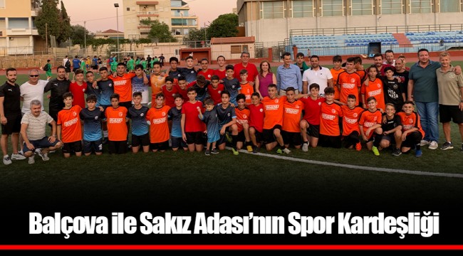 Balçova ile Sakız Adası’nın Spor Kardeşliği