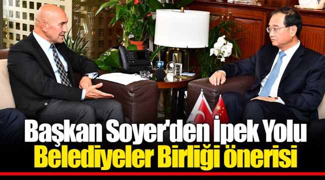 Başkan Soyer'den İpek Yolu Belediyeler Birliği önerisi