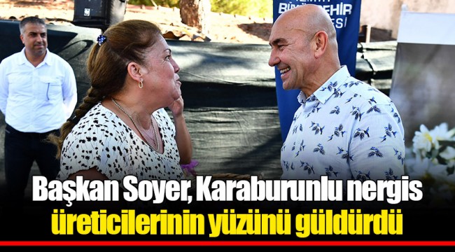Başkan Soyer, Karaburunlu nergis üreticilerinin yüzünü güldürdü