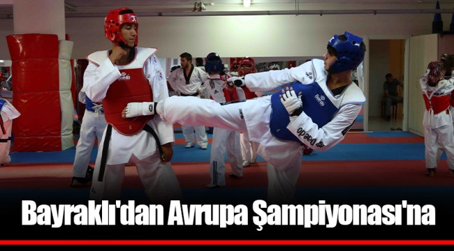 Bayraklı'dan Avrupa Şampiyonası'na