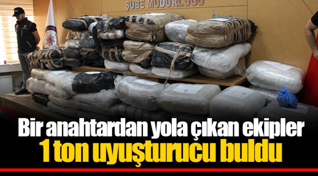 Bir anahtardan yola çıkan ekipler 1 ton uyuşturucu buldu