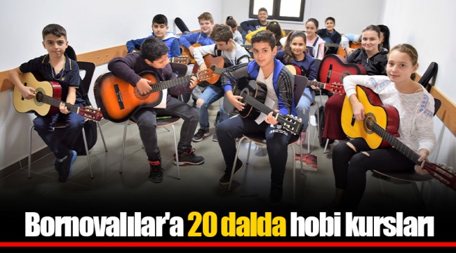 Bornovalılar'a 20 dalda hobi kursları