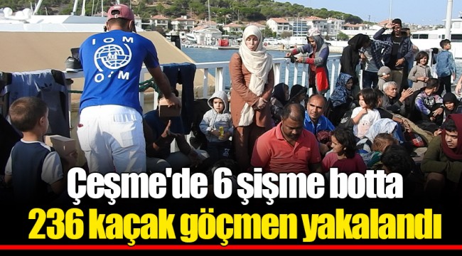 Çeşme'de 6 şişme botta 236 kaçak göçmen yakalandı