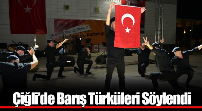 Çiğli’de Barış Türküleri Söylendi