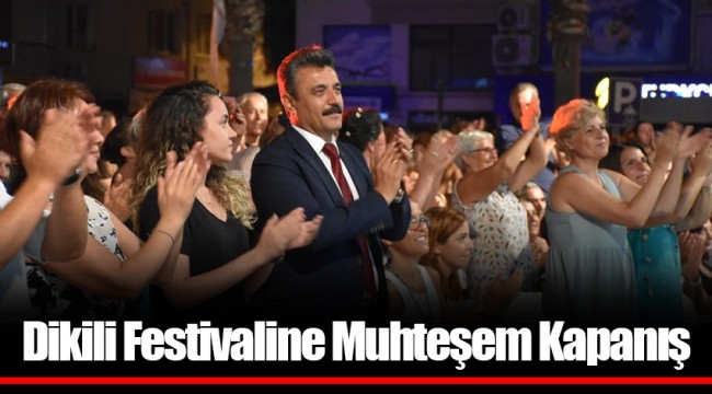 Dikili Festivaline Muhteşem Kapanış