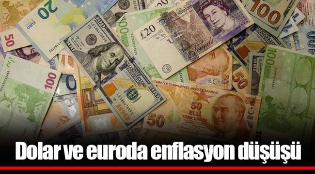 Dolar ve euroda enflasyon düşüşü