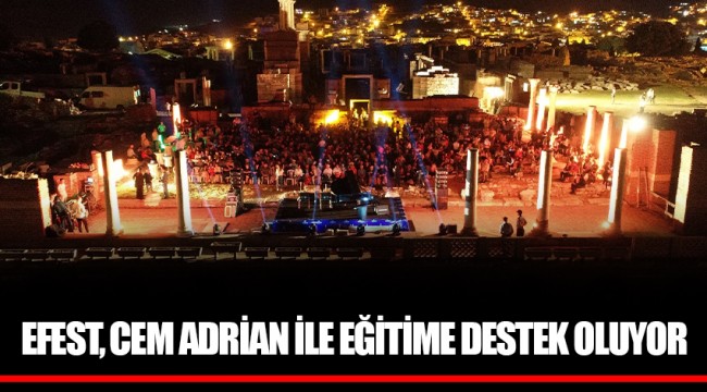 EFEST, CEM ADRİAN İLE EĞİTİME DESTEK OLUYOR