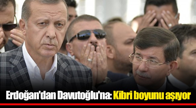 Erdoğan'dan Davutoğlu'na: Kibri boyunu aşıyor