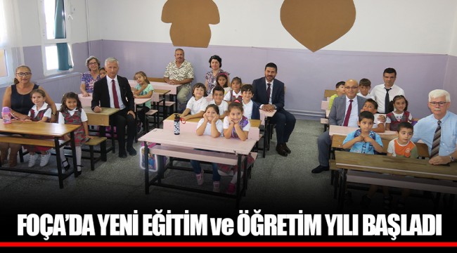 FOÇA’DA YENİ EĞİTİM ve ÖĞRETİM YILI BAŞLADI