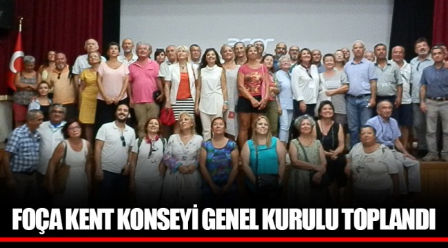 FOÇA KENT KONSEYİ GENEL KURULU TOPLANDI