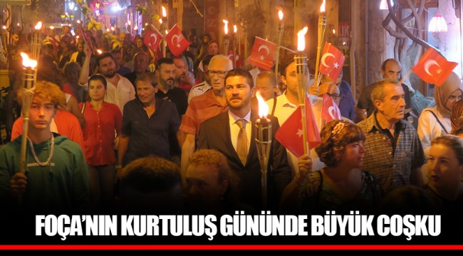 FOÇA’NIN KURTULUŞ GÜNÜNDE BÜYÜK COŞKU