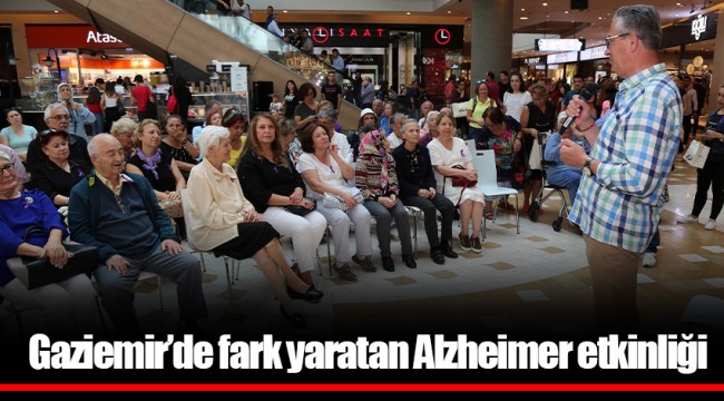 Gaziemir’de fark yaratan Alzheimer etkinliği