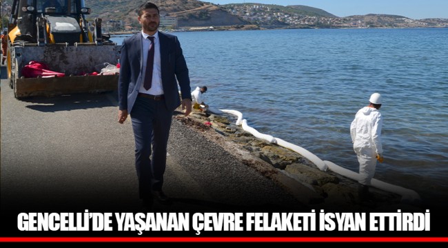 GENCELLİ’DE YAŞANAN ÇEVRE FELAKETİ İSYAN ETTİRDİ