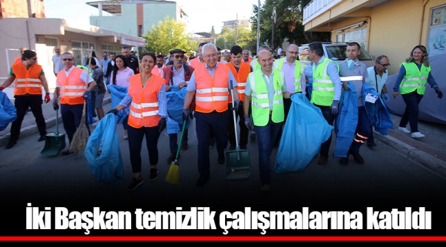 İki Başkan temizlik çalışmalarına katıldı