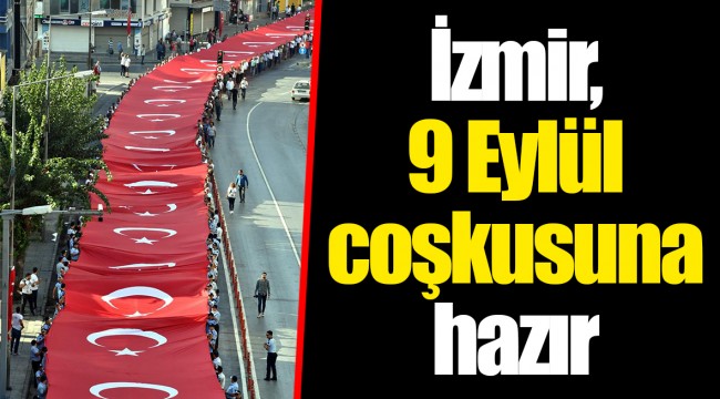 İzmir, 9 Eylül coşkusuna hazır
