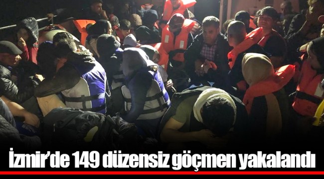 İzmir’de 149 düzensiz göçmen yakalandı