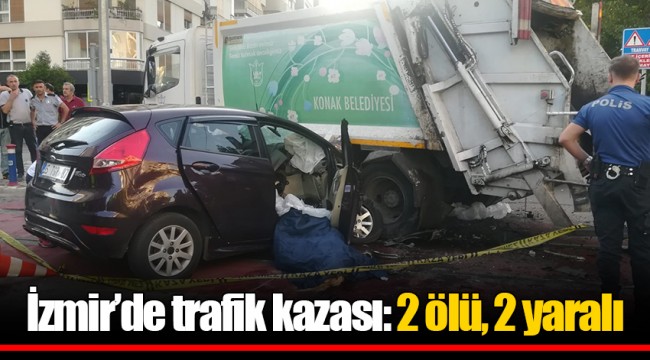 İzmir’de trafik kazası: 2 ölü, 2 yaralı