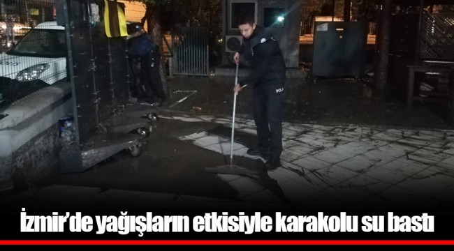 İzmir’de yağışların etkisiyle karakolu su bastı