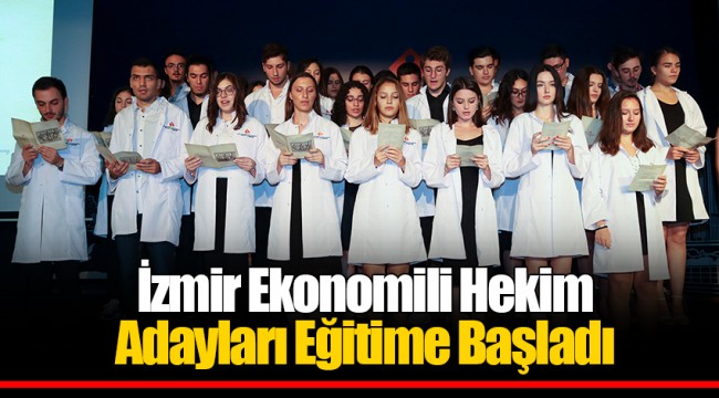 İzmir Ekonomili Hekim Adayları Eğitime Başladı