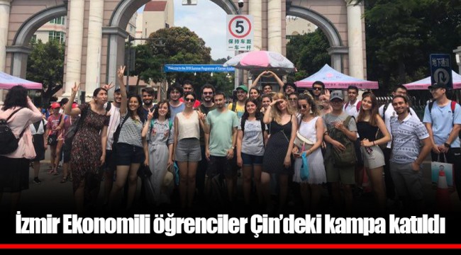 İzmir Ekonomili öğrenciler Çin’deki kampa katıldı
