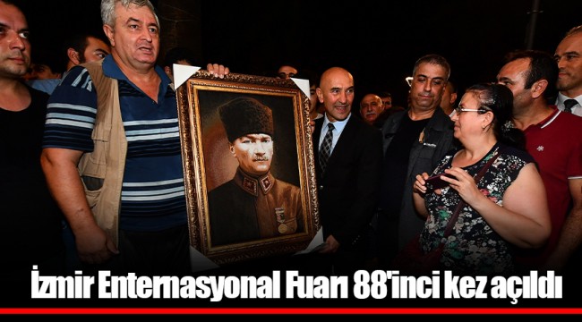 İzmir Enternasyonal Fuarı 88'inci kez açıldı