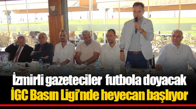 İzmirli gazeteciler  futbola doyacak