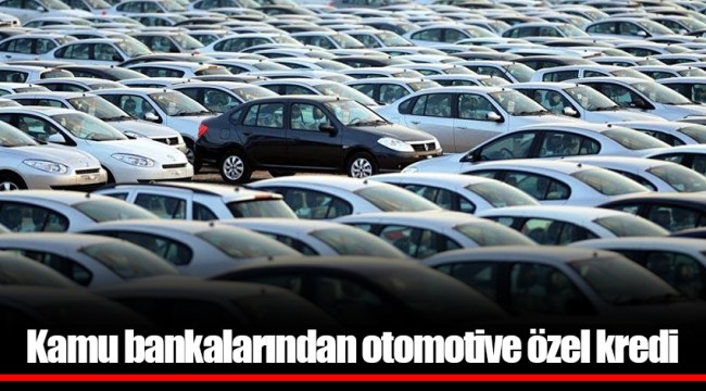 Kamu bankalarından otomotive özel kredi