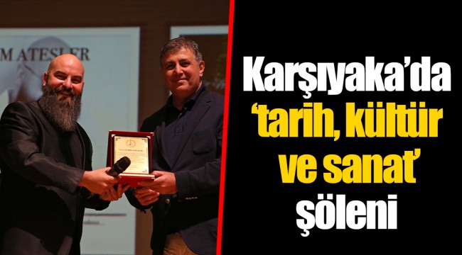 Karşıyaka’da ‘tarih, kültür ve sanat’ şöleni