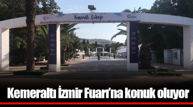 Kemeraltı İzmir Fuarı’na konuk oluyor