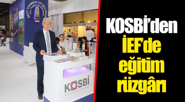 KOSBİ’den İEF’de eğitim rüzgârı