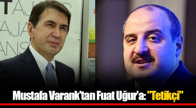 Mustafa Varank'tan Fuat Uğur'a: "Tetikçi"