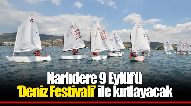 Narlıdere 9 Eylül’ü ‘Deniz Festivali’ ile kutlayacak
