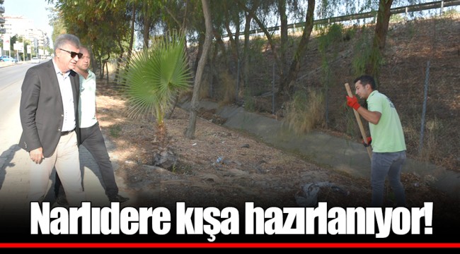 Narlıdere kışa hazırlanıyor!