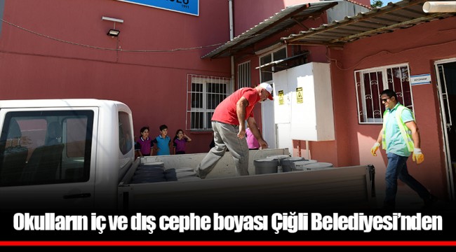 Okulların iç ve dış cephe boyası Çiğli Belediyesi’nden