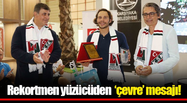 Rekortmen yüzücüden ‘çevre’ mesajı!