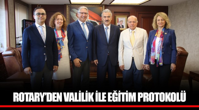 ROTARY’DEN VALİLİK İLE EĞİTİM PROTOKOLÜ