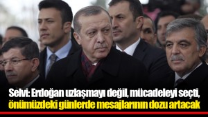 Selvi: Erdoğan uzlaşmayı değil, mücadeleyi seçti, önümüzdeki günlerde mesajlarının dozu artacak