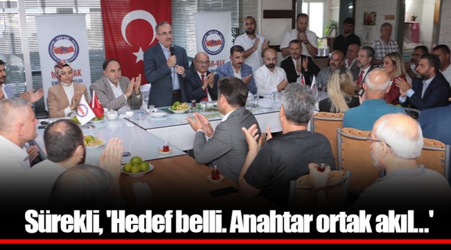 Sürekli, 'Hedef belli. Anahtar ortak akıl...'
