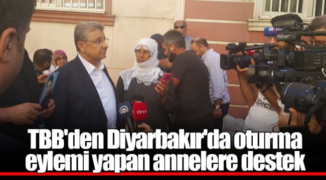 TBB'den Diyarbakır'da oturma eylemi yapan annelere destek