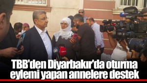 TBB'den Diyarbakır'da oturma eylemi yapan annelere destek
