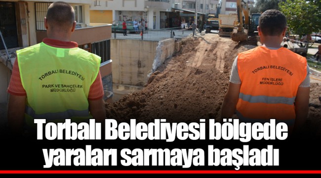 Torbalı Belediyesi bölgede yaraları sarmaya başladı