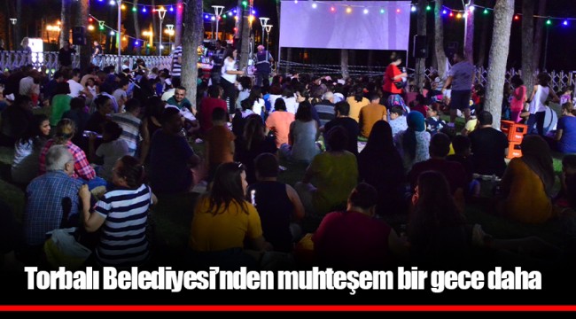 Torbalı Belediyesi’nden muhteşem bir gece daha