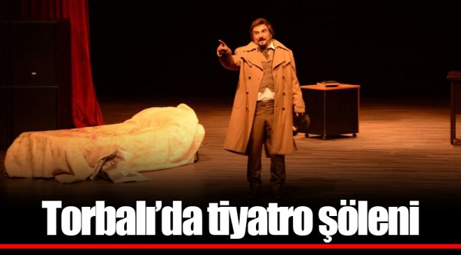 Torbalı’da tiyatro şöleni