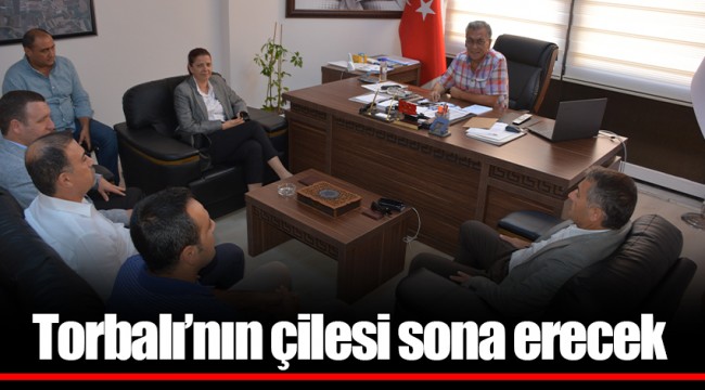 Torbalı’nın çilesi sona erecek