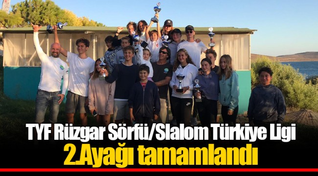 TYF Rüzgar Sörfü/Slalom Türkiye Ligi  2.Ayağı tamamlandı