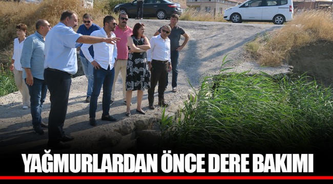 YAĞMURLARDAN ÖNCE DERE BAKIMI