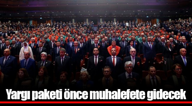 Yargı paketi önce muhalefete gidecek
