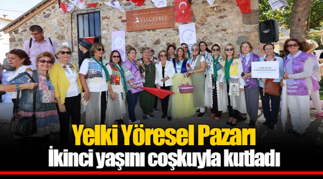 Yelki Yöresel Pazarı İkinci yaşını coşkuyla kutladı