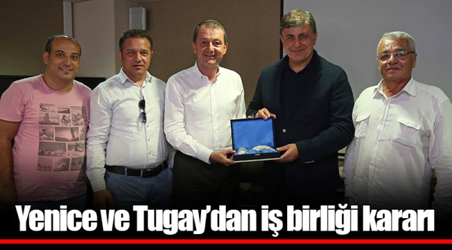 Yenice ve Tugay’dan iş birliği kararı
