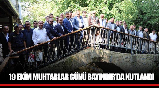 19 EKİM MUHTARLAR GÜNÜ BAYINDIR’DA KUTLANDI